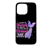 Always Be Yourself Unless You Can Be A Mermaid Swimming Case for iPhone 15 Pro Max