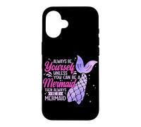 Always Be Yourself Unless You Can Be A Mermaid Swimming Case for iPhone 16