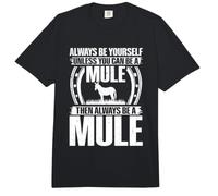 Always Be Yourself Unless You Can Be A Mule Comfort Colors Adult Heavyweight T-Shirt