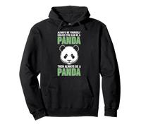 Always Be Yourself Unless You Can Be A Panda Pullover Hoodie