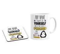 Always Be Yourself Unless You Can Be a Penguin Personalised Custom Name Mug and Coaster Set Tea Coffe Cup Customised