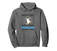 Always Be Yourself Unless You Can Be A Penguin Pullover Hoodie