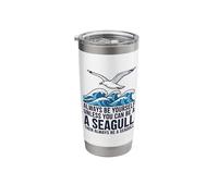 Always Be Yourself Unless You Can Be a Seagull Stainless Steel Insulated Tumbler