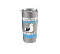 Always Be Yourself Unless You Can Be A Seagull Stainless Steel Insulated Tumbler