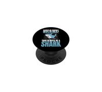 Always Be Yourself Unless You Can Be A Shark Funny Sharks PopSockets Adhesive PopGrip