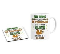 Always Be Yourself Unless You Can Be A Sloth Personalised Custom Name Mug and Coaster Set Tea Coffe Cup Customised