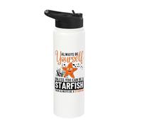 Always Be Yourself Unless You Can Be A Starfish Stainless Steel Insulated Water Bottle