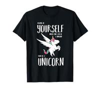 Always Be Yourself Unless You Can be a Unicorn - Magical T-Shirt