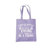 Always be Yourself Unless You Can be a Viking Tote Bag - lavender purple One Size