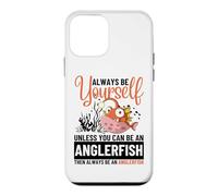 Always Be Yourself Unless You Can Be An Anglerfish Case for iPhone 12 mini