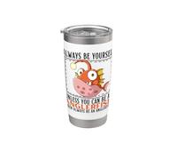 Always Be Yourself Unless You Can Be an Anglerfish Stainless Steel Insulated Tumbler