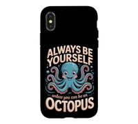 Always Be Yourself Unless You Can Be an Octopus Cephalopod Case for iPhone X/XS