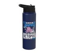 Always Be Yourself Unless You Can Be an Octopus Stainless Steel Insulated Water Bottle