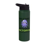 Always Be Yourself Unless You Can Be an Octopus Stainless Steel Insulated Water Bottle