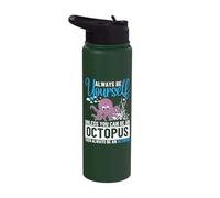 Always Be Yourself Unless You Can Be an Octopus Stainless Steel Insulated Water Bottle