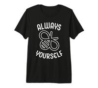 Always Bee Yourself Funny Cute Bumble Bee. Be Yourself. Premium T-Shirt