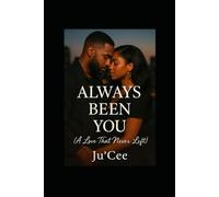 ALWAYS BEEN YOU: A Love That Never Left