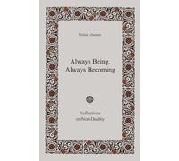 Always Being, Always Becoming: Reflections on Non-Duality