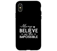 Always Believe In The Imposible Positive Quote Pun Case for iPhone X/XS