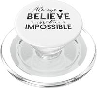 Always Believe In The Imposible Positive Quote Pun PopSockets PopGrip for MagSafe