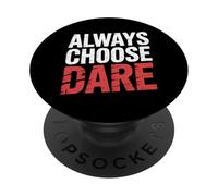 Always Choose Dare Party Game Competitive |- PopSockets Adhesive PopGrip