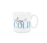 Always Cold Mug - Novelty Joke Gift Mug for Someone Who is Always Freezing - Tea/Coffee Ceramic Drinks Cup Present