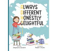 Always Different Honestly Delightful: A Gentle Story About ADHD in Girls
