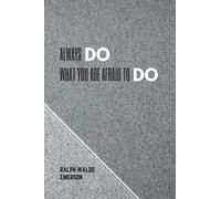 Always Do What You Are Afraid to Do - Ralph Waldo Emerson: Notebook with Famous and Inspirational Quote, Journal, Diary (110 Pages, Blank, 6 x 9)