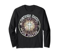 Always Down for Prayer Cross Long Sleeve T-Shirt