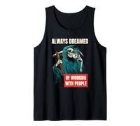 Always Dreamed of Working with People Grim Reaper Tank Top