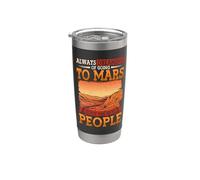 Always Dreaming of Going to Mars Space Science Astronaut Stainless Steel Insulated Tumbler