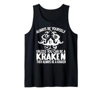 Always Embrace Chaos Unless You’re a Kraken Tank Top