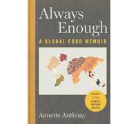 Always Enough: A Global Food Memoir