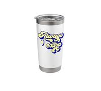 Always Extra Fun Down Syndrome Awareness Walk Ribbon Meme Stainless Steel Insulated Tumbler