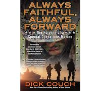 Always Faithful, Always Forward: The Forging of a Special Operations Marine