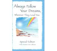 Always Follow Your Dreams: A Collection of Poems to Inspire and Encourage Your Dreams