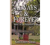 Always & Forever: A Saga of Slavery and Deliverance (The Plantation Series)