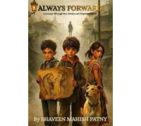 ALWAYS FORWARD: A Journey Through Fire, Family, and Forgotten Roads