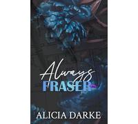 Always Fraser: A Second Chance, Brother's Best Friend Romance (Broken Point)