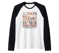 Always Giving Thanks to God Father Everything Raglan Baseball Tee