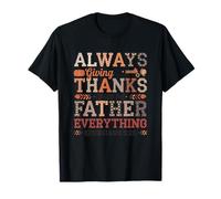Always Giving Thanks to God Father Everything T-Shirt