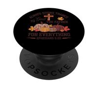 Always Giving Thanks To God For Everything PopSockets Adhesive PopGrip