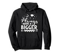 Always Have A Bigger Dream Pullover Hoodie