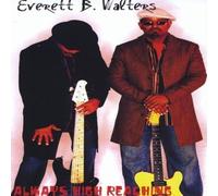 Always High Reaching by Everett B. Walters (2009-08-11)