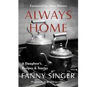 Always Home: A Daughter's Recipes & Stories