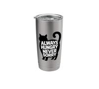 Always Hungry Never Sorry Cat Stainless Steel Insulated Tumbler