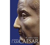 Always I Am Caesar