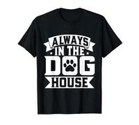 Always in The Dog House Dog Sitter T-Shirt, Men, Black, Large
