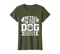 Always in The Dog House Dog Sitter T-Shirt, Women, Olive Green, Medium