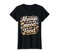 Always in The Mood for Food Hungry Snacks Cravings |- Value Graphic T-Shirt, Women, Black, L